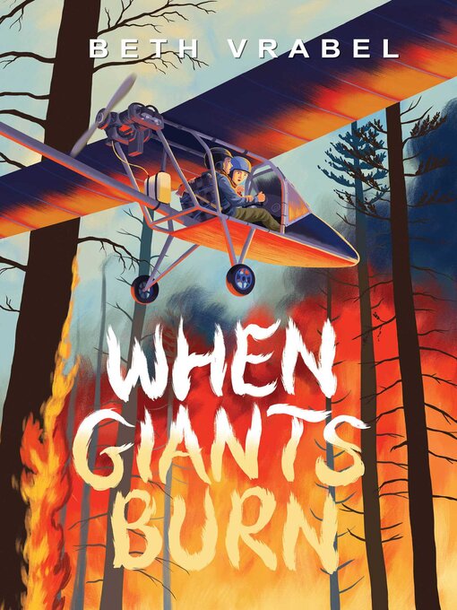Title details for When Giants Burn by Beth Vrabel - Available